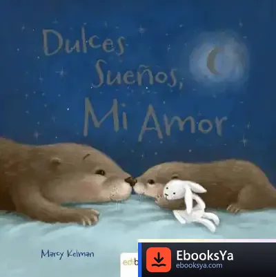 Descargar Dulces Sueños, Mi Amor (Rustica)