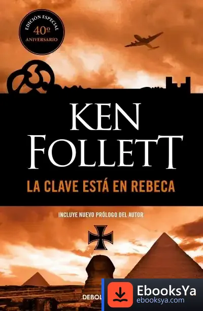Descargar La Clave Está En Rebeca de Ken Follett