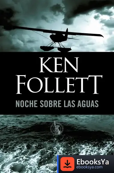 Descargar Noche Sobre Las Aguas de Ken Follett