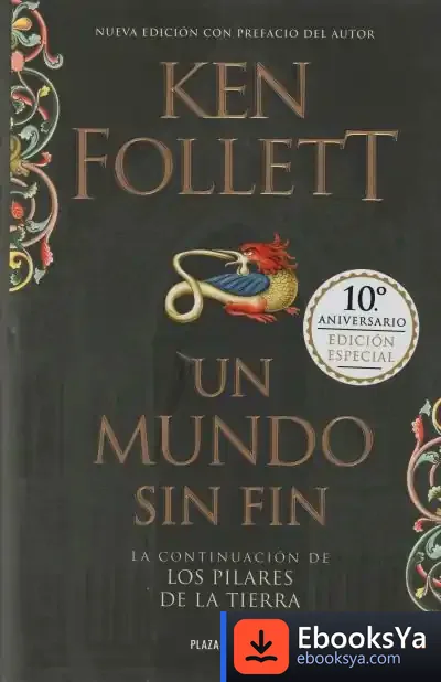 Descargar Saga Los Pilares De La Tierra 2. Un Mundo Sin Fin de Ken Follett