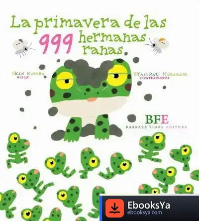 Descargar La Primavera De Las 999 Hermanas Ranas de Ken Kimura