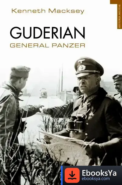Descargar Guderian. General Panzer de George Douglas Howard Cole