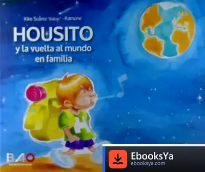 Descargar Housito: Y La Vuelta Al Mundo En Familia de Kike Babas