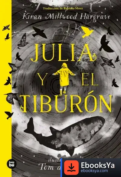 Descargar Julia Y El Tiburón de Kiran Millwood Hargrave