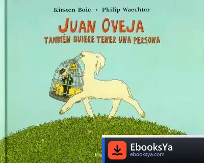 Descargar Juan Oveja También Quiere Tener Una Persona de Luis G. Martín