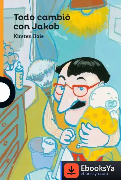 Descargar Todo Cambió Con Jakob de Kirsten Boie