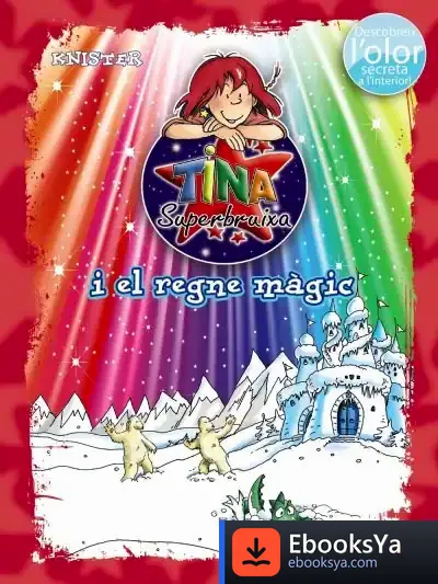Descargar Tina Superbruixa I El Regne Màgic (Ed. Color) de Knister