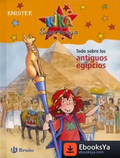 Descargar Todo Sobre Los Antiguos Egipcios de Knister