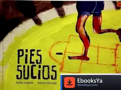 Descargar Pies Sucios de Koldo Izaguirre Urreaga