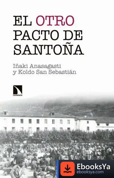 Descargar El Otro Pacto De Santoña: La Misma Historia Contada Esta Vez De Verdad