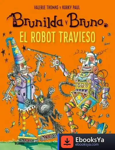 Descargar Brunilda Y Bruno. El Robot Travieso de Korky Paul