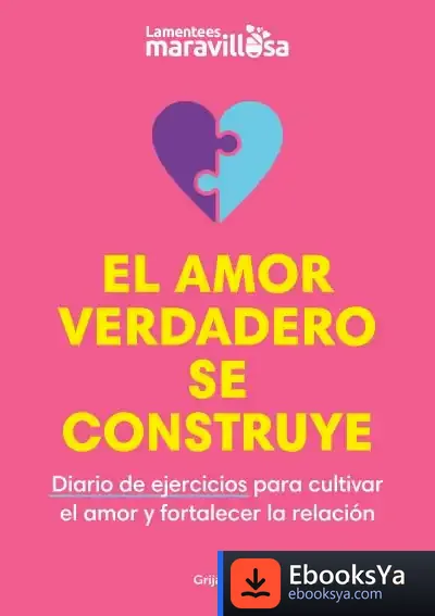 Descargar El Amor Verdadero Se Construye