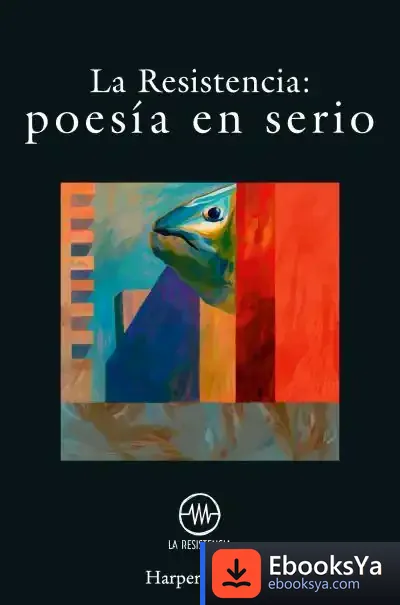 Descargar Poesía En Serio de La Resistencia