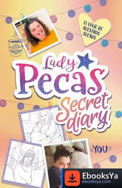 Descargar El Viaje De Nuestros Sueños (Lady Pecas Secret Diary 2) de Lady Pecas