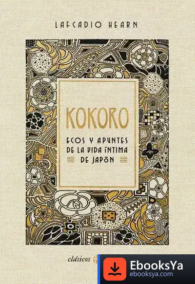 Descargar Kokoro. Ecos Y Apuntes De La Vida Íntima De Japón de Lafcadio Hearn