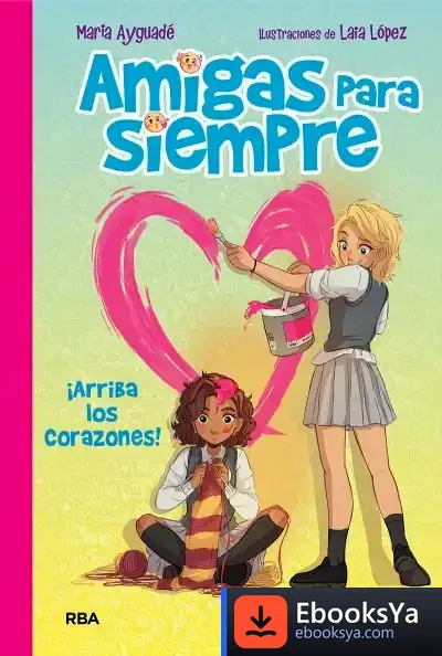 Descargar Amigas Para Siempre 2. ¡Arriba Los Corazones!
