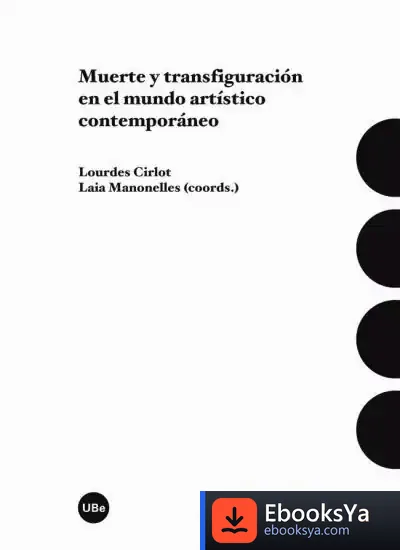 Descargar Muerte Y Transfiguración En El Mundo Artístico Contemporáneo
