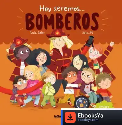 Descargar Hoy Seremos Bomberos