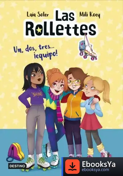 Descargar Las Rollettes 2. Un, Dos, Tres... ¡Equipo! de Laia Soler
