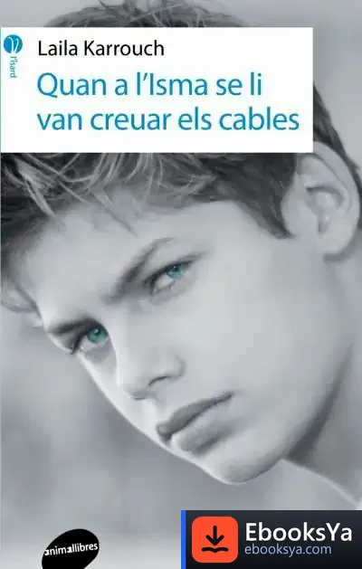 Descargar Quan A L'Isma Se Li Van Creuar Els Cables de Laila Karrouch