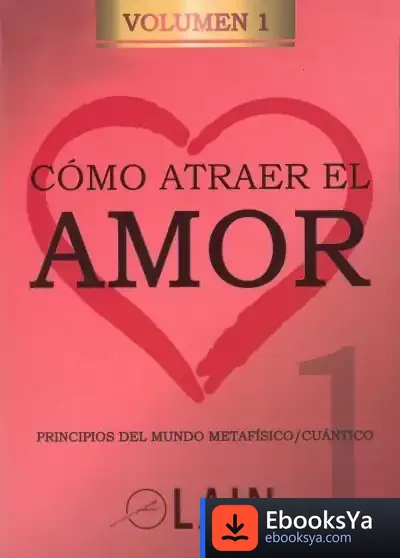 Descargar Como Atraer El Amor (Vol. 1)
