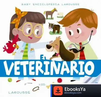 Descargar Baby Enciclopedia. El Veterinario de Larousse Editorial