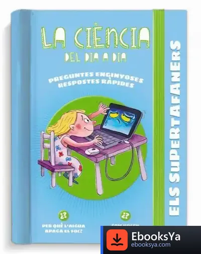 Descargar Els Supertafaners. La Ciència Del Dia A Dia