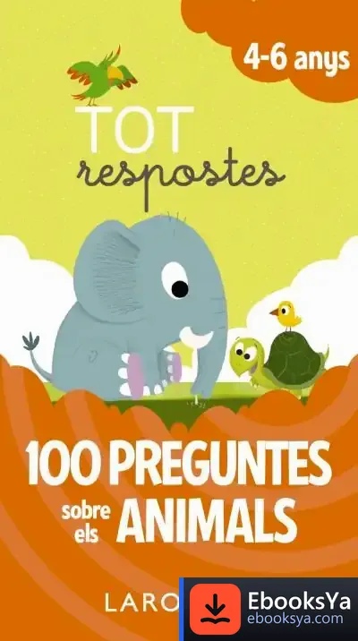 Descargar Tot Respostes. 100 Preguntes Sobre Els Animals de Larousse Editorial