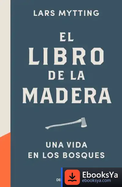 Descargar El Libro De La Madera: Una Vida En Los Bosques