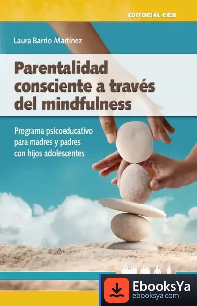 Descargar Parentalidad Consciente A Través Del Mindfulness de Laura Barrio Martínez