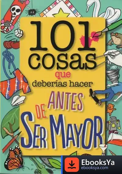 Descargar 101 Cosas Que Deberías Hacer Antes De Ser Mayor