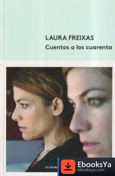 Descargar Cuentos A Los Cuarenta de Laura Freixas