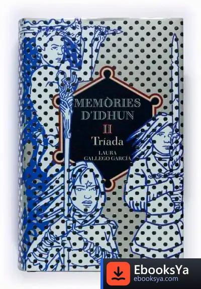Descargar Memòries D'Idhun Ii. Tríada de Antoni Defez