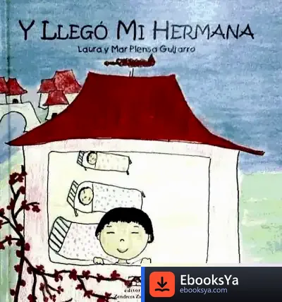 Descargar Y Llego Mi Hermana de Laura Plensa Guijarro