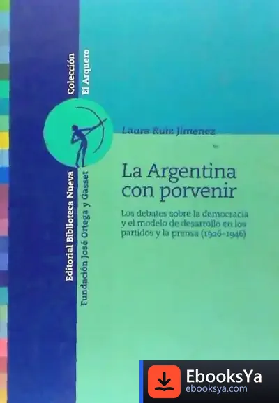 Descargar La Argentina Con Porvenir de Roberto Tejela
