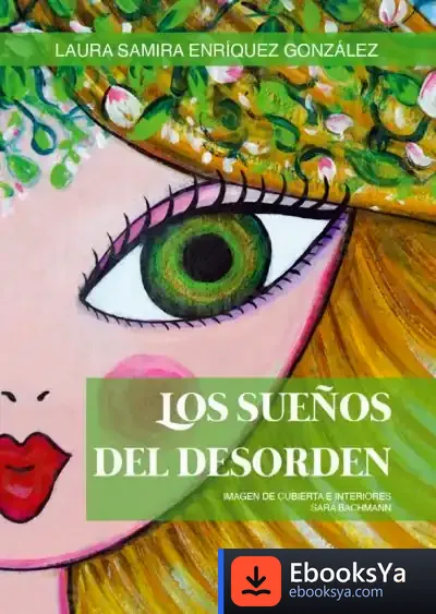 Descargar Los Sueños Del Desorden de Laura Samira Enríquez González