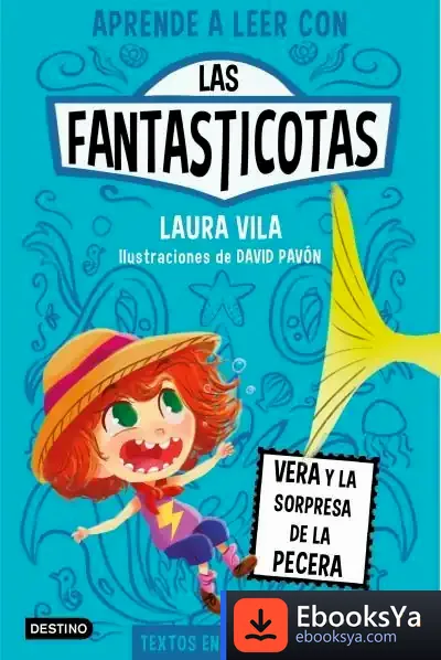 Descargar Las Fantasticotas 1. Vera Y La Sorpresa De La Pecera