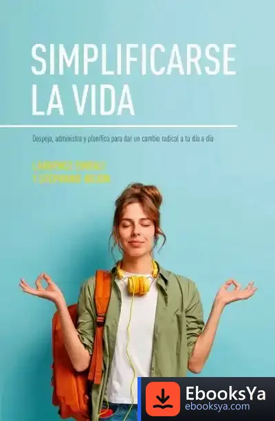 Descargar Simplificarse La Vida / Simplify Life de Laurence Einfalt