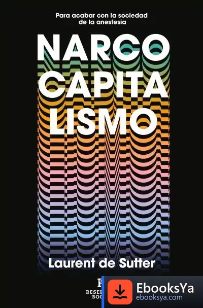 Descargar Narcocapitalismo de Laurent de Sutter