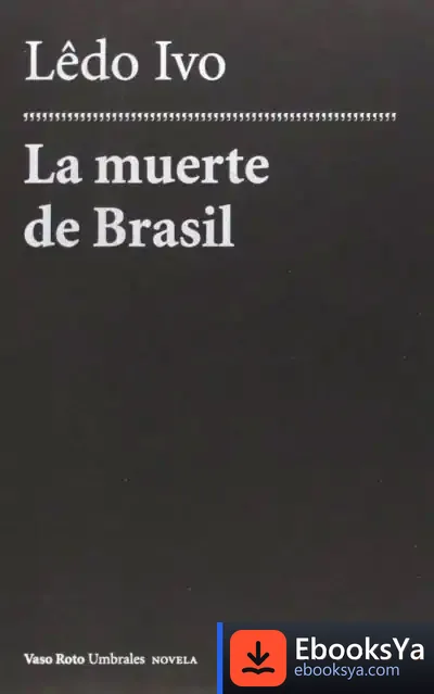 Descargar La Muerte De Brasil de Ledo Ivo