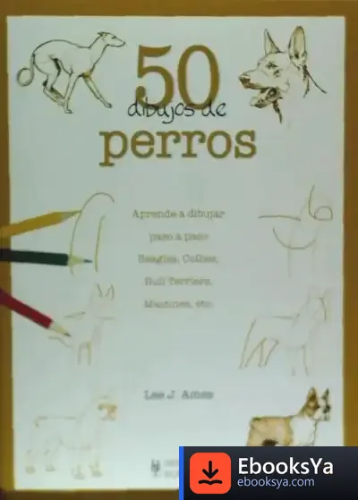 Descargar 50 Dibujos De Perros de Lee J. Ames
