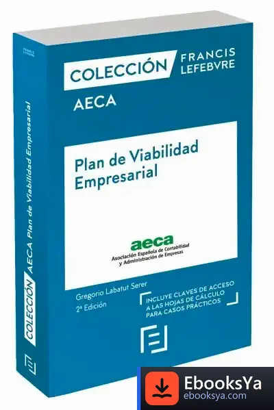 Descargar Plan De Viabilidad Empresarial 2ª Edc de Lefebvre-el Derecho