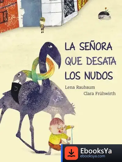 Descargar La Señora Que Desata Los Nudos de Lena Raubaum