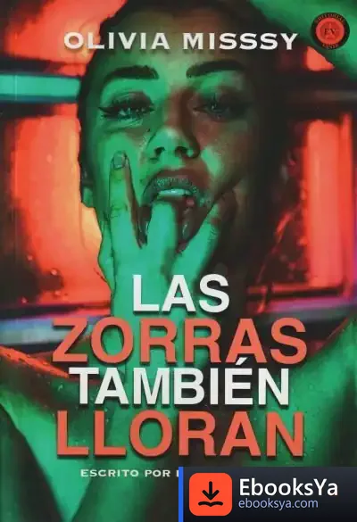 Descargar Las Zorras También Lloran de Lena Valenti