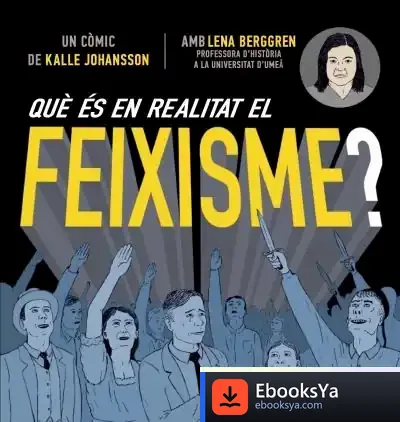 Descargar Què És En Realitat El Feixisme? de Lenna Berggren