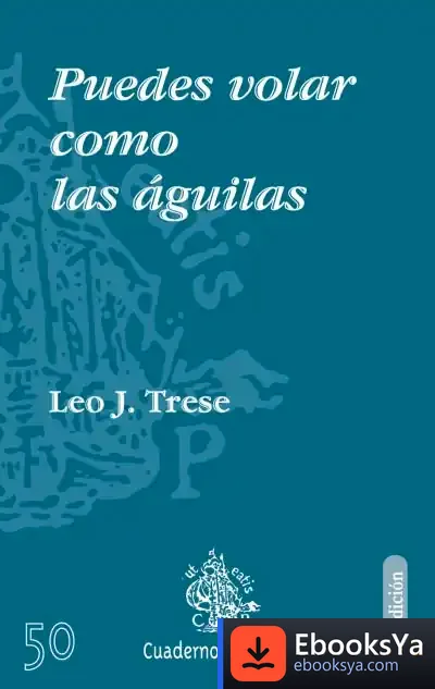 Descargar Puedes Volar Como Las Águilas de Leo John Trese