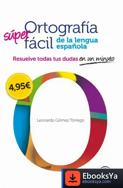 Descargar Ortografía Fácil De La Lengua Española de Ferran Torrent