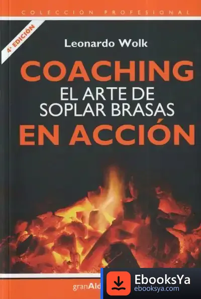 Descargar Coaching, El Arte De Soplar Brasas En Acción
