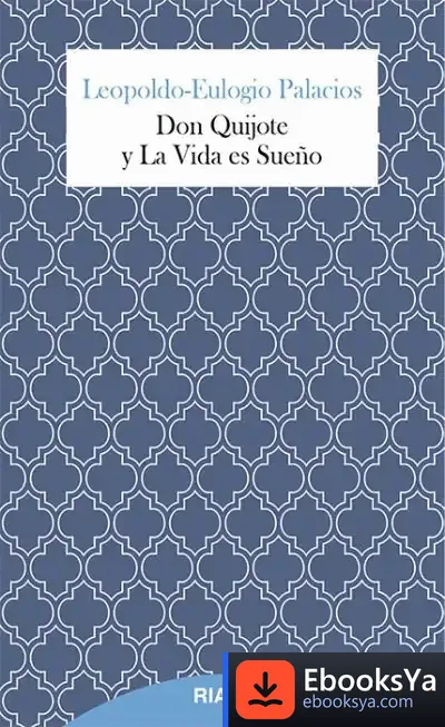 Descargar Don Quijote Y La Vida Es Sueño de Leopoldo Eulogio Palacios