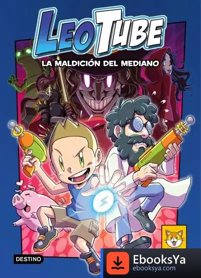 Descargar Leotube 1. Leotube Y La Maldición Del Mediano de Leotube